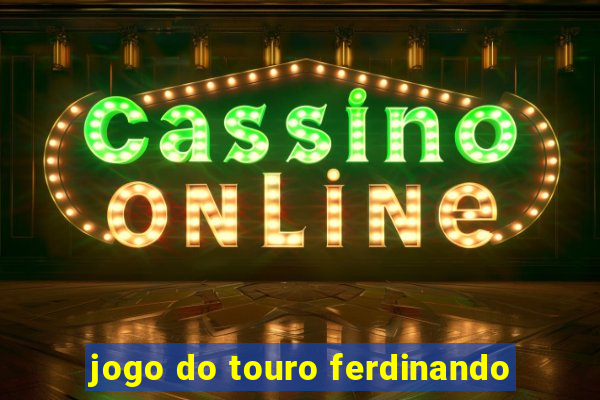 jogo do touro ferdinando